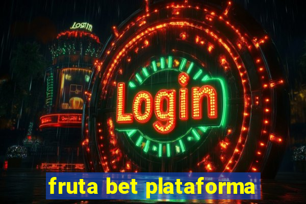 fruta bet plataforma